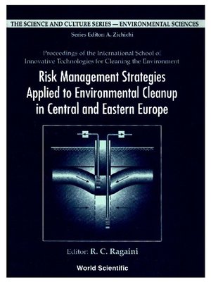 cover image of Risk Management Strategies Applied to Environmental Cleanup In Central and Eastern Europe--Proceedings of the International School of Innovative Technologies For Cleaning the Environment